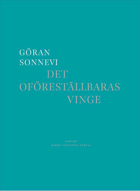 Sonnevi, Göran | Det oföreställbaras vinge