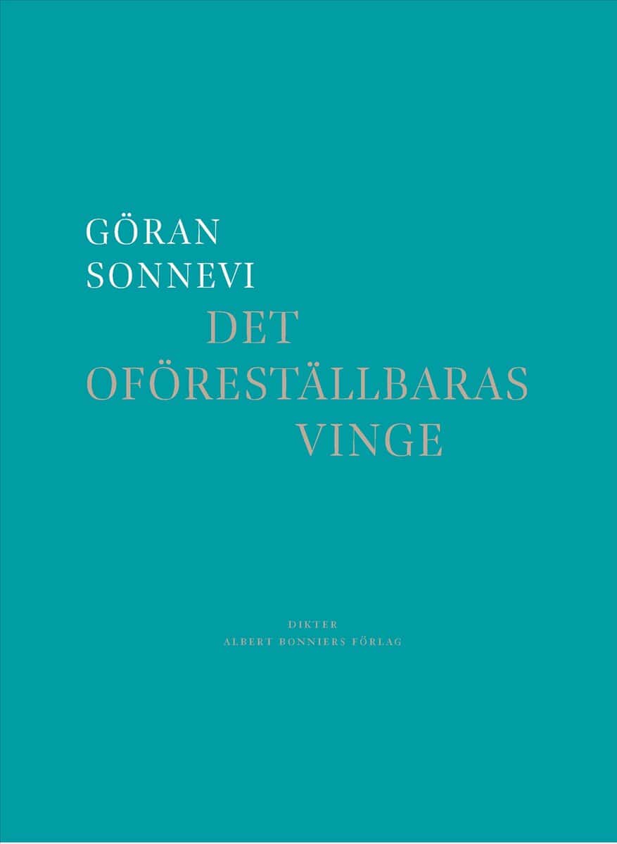 Sonnevi, Göran | Det oföreställbaras vinge