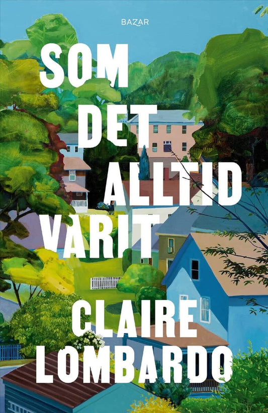 Lombardo, Claire | Som det alltid varit