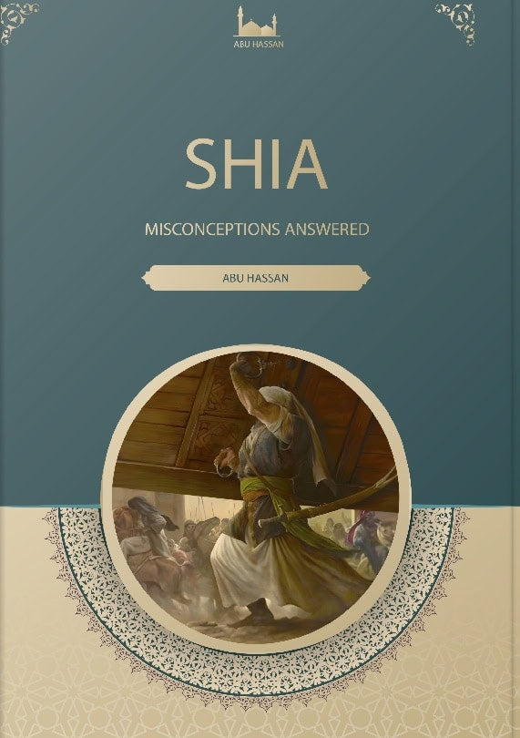 Hassan, Abu | Shia : Misconceptions answered