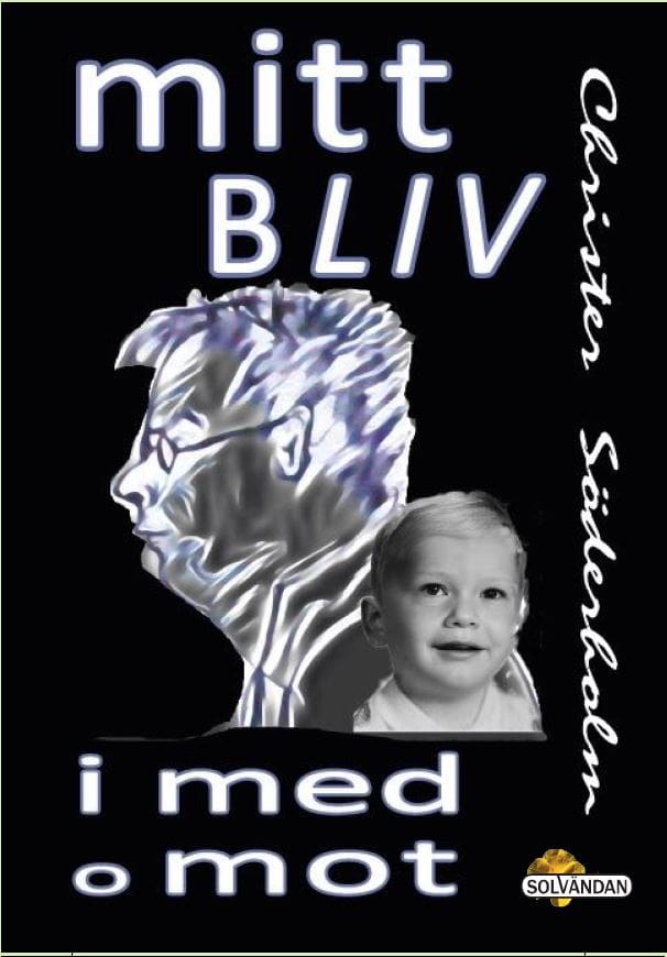 Söderholm, Christer | Mitt Bliv i med och mot