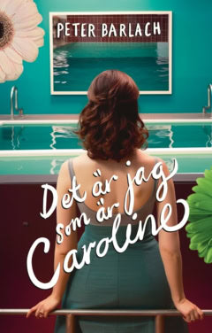 Barlach, Peter | Det är jag som är Caroline