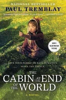 Tremblay, Paul | The Cabin at the End of the World [Movie Tie-In]