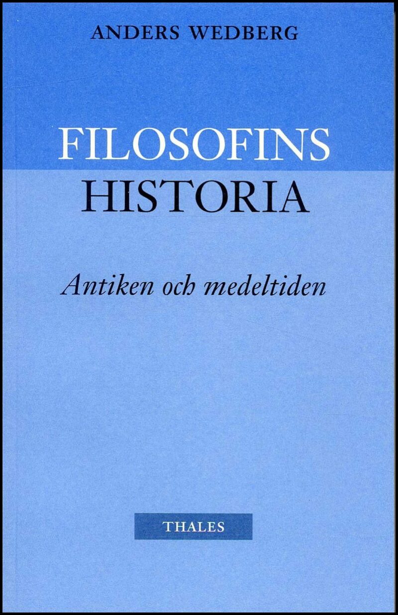 Wedberg, Anders | Filosofins historia : Antiken och medeltiden