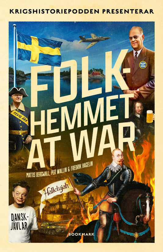 Bergwall, Mattis | Wallin, Per | Hagelin, Fredrik | Folkhemmet at war