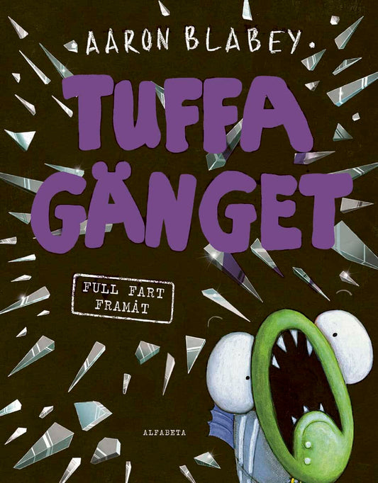 Blabey, Aaron | Tuffa gänget : Full fart framåt