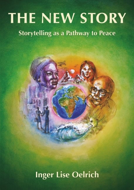 Oelrich, Inger Lise | The new story : Storytelling as a pathway to peace