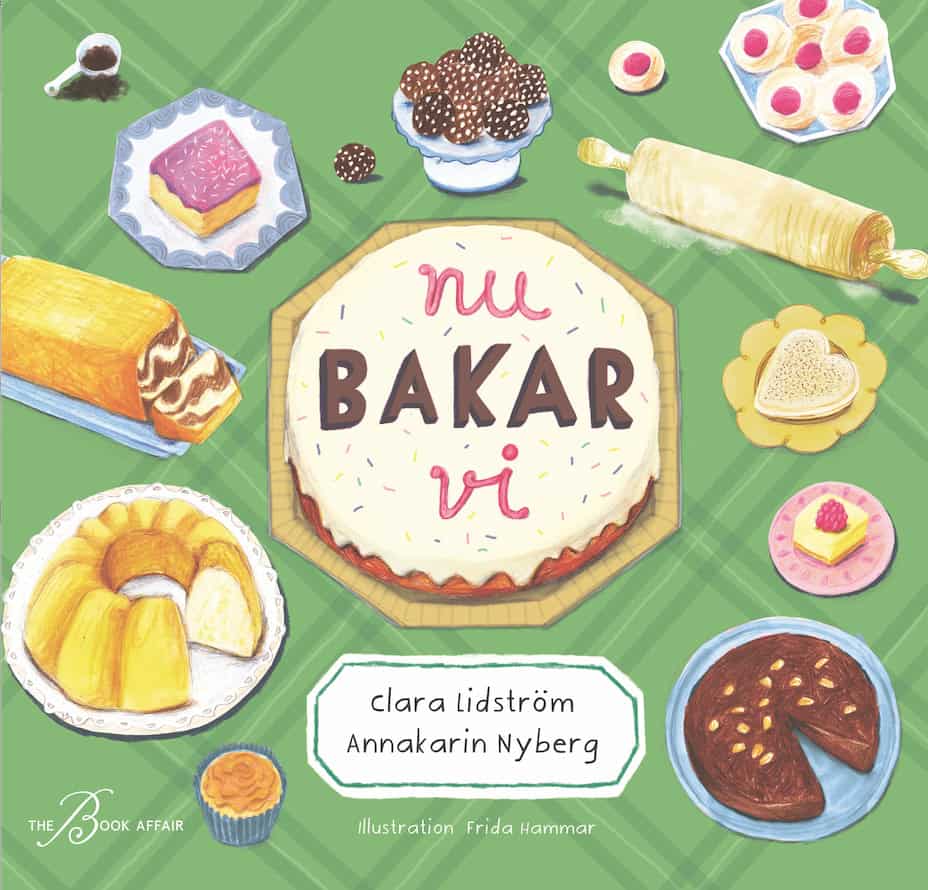 Lidström, Clara | Nyberg, Annakarin | Nu bakar vi