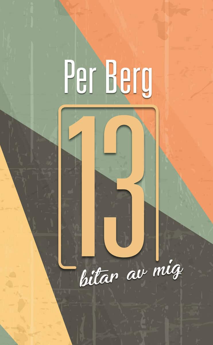 Berg, Per | 13 bitar av mig