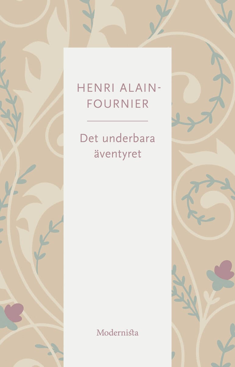 Alain-Fournier, Henri | Det underbara äventyret