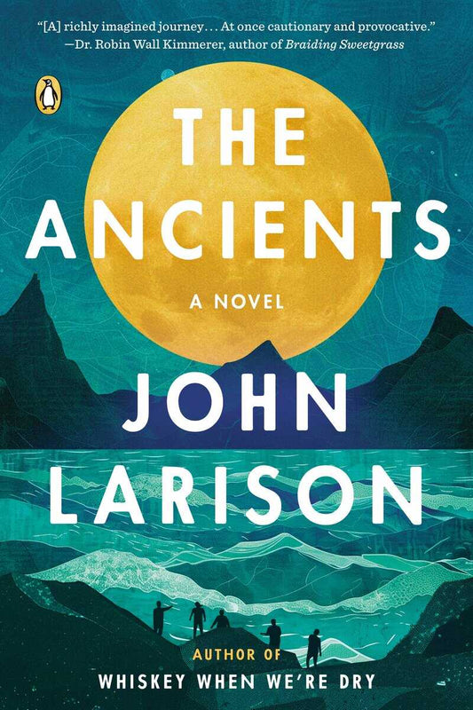 Larison, John | The Ancients : A Novel