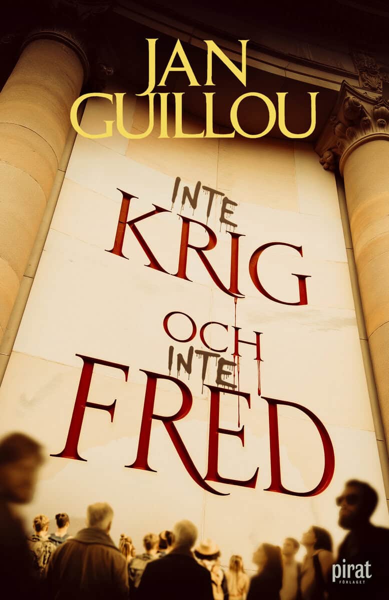 Guillou, Jan | Inte krig och inte fred