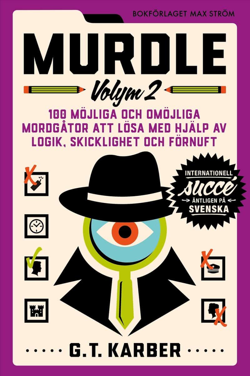 Karber, G. T. | Murdle Volym 2. 100 möjliga och omöjliga mordgåtor att lösa med hjälp av logik, skicklighet och förnuft
