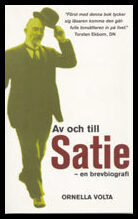 Volta, Ornella | Av och till Satie : En brevbiografi