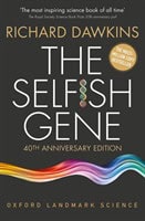 Dawkins, Richard (Emeritus Fellow of New College, Oxford.) | Selfish Gene : 40th Anniversary edition