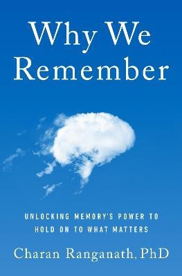 Ranganath, Charan | Why We Remember (MR EXP)