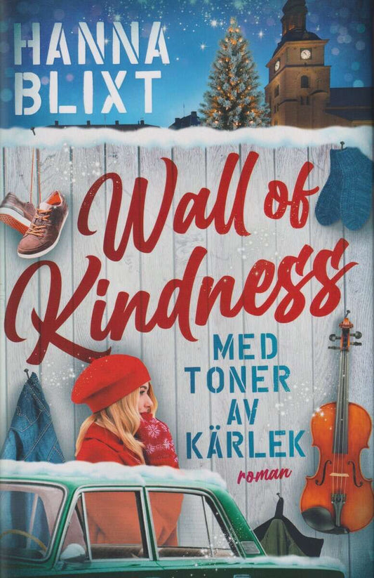 Blixt, Hanna | Wall of kindness : Med toner av kärlek