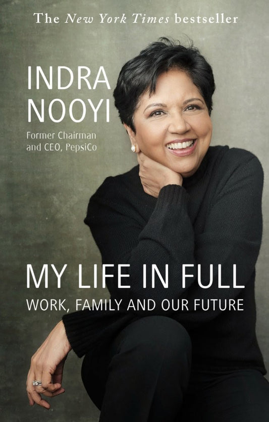 Nooyi, Indra | My Life in Full