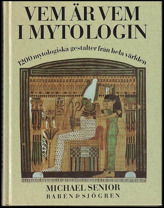 Senior, Michael | Vem är vem i mytologin : 1200 mytologiska gestalter från hela världen