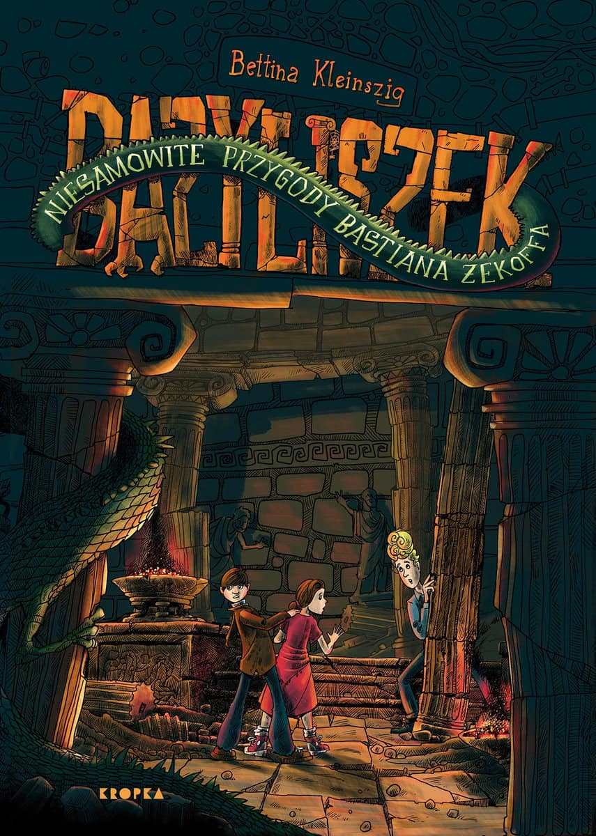 Kleinszig, Bettina | Bazyliszek. Niesamowite przygody Bastiana Zekoffa