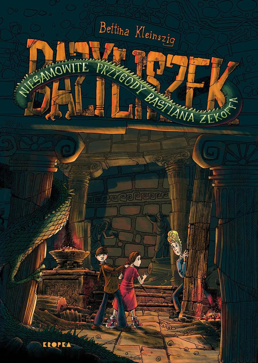 Kleinszig, Bettina | Bazyliszek. Niesamowite przygody Bastiana Zekoffa