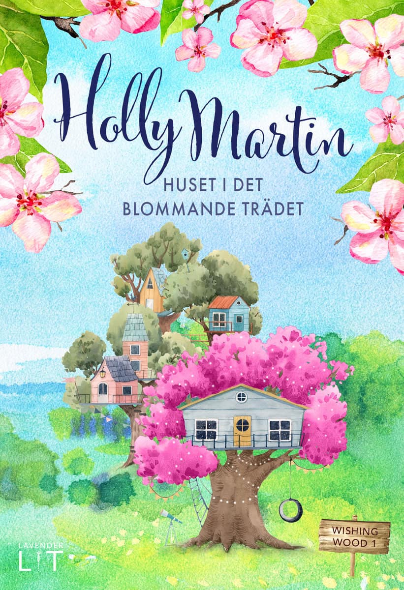 Martin, Holly | Huset i det blommande trädet