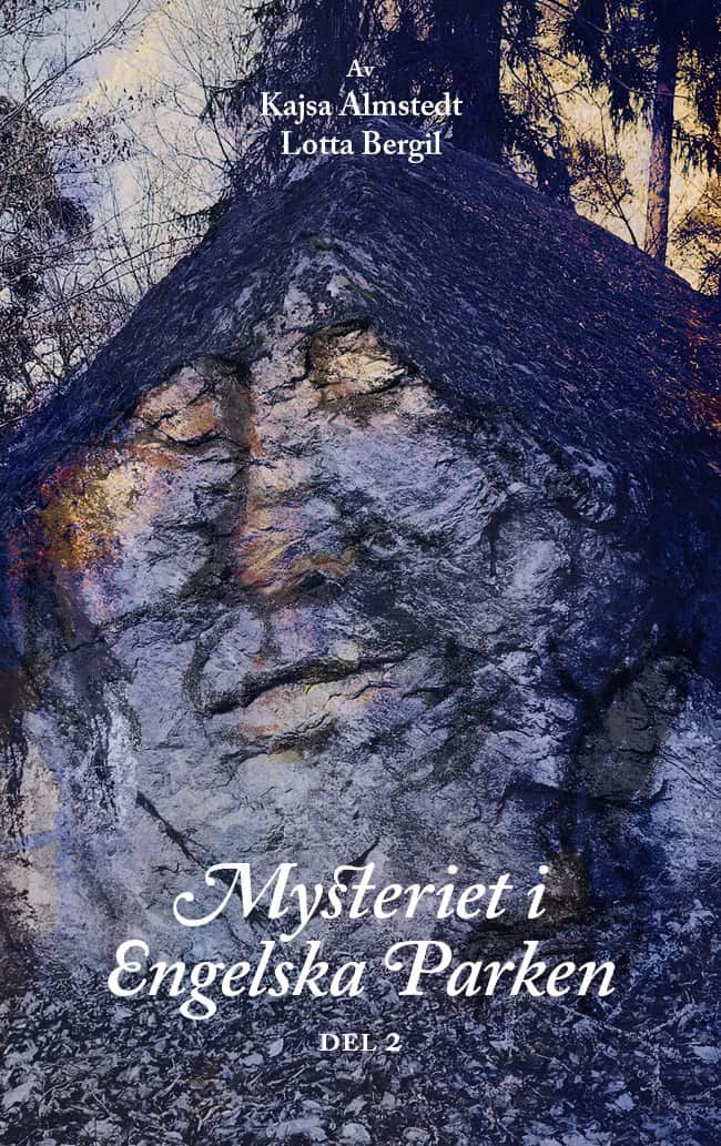 Bergil, Lotta | Almstedt, Kajsa | Mysteriet i Engelska parken. Del 2