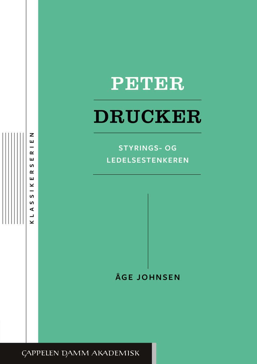 Johnsen, Åge | Peter Drucker : Styrings- og ledelsestenkeren