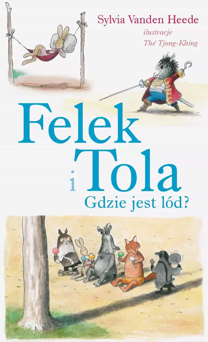 Vanden Heede, Sylvia | Felek i Tola. Gdzie jest lód?