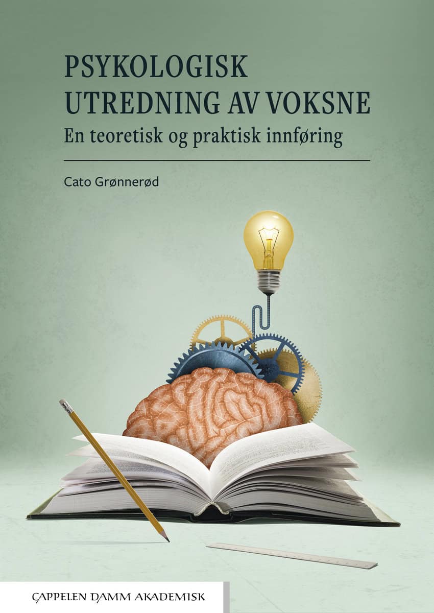 Grønnerød, Cato | Psykologisk utredning av voksne : En teoretisk og praktisk innføring