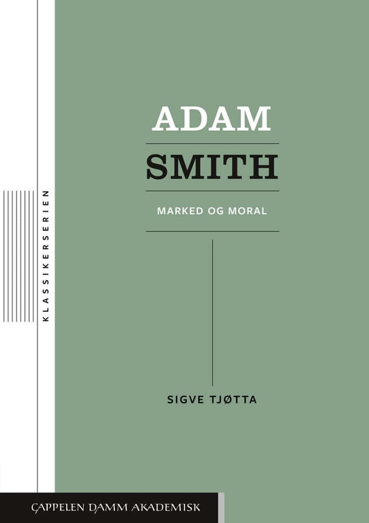 Tjøtta, Sigve | Adam Smith : Marked og moral