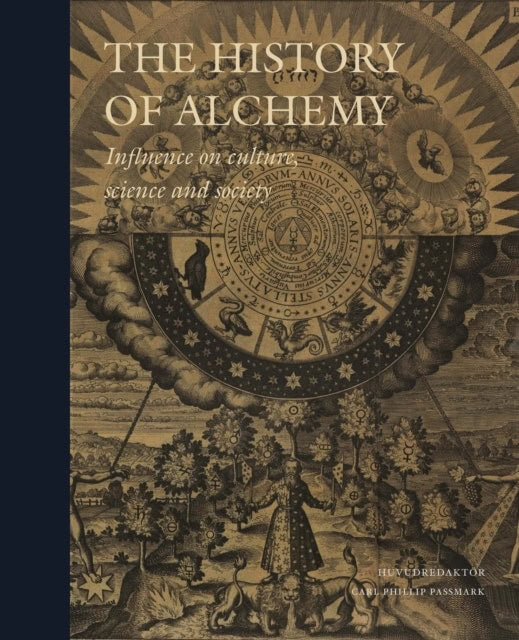 Wujastyk, Dagmar | Winkler, Andreas | et al | The History of Alchemy : Influences on Culture, Science and Society