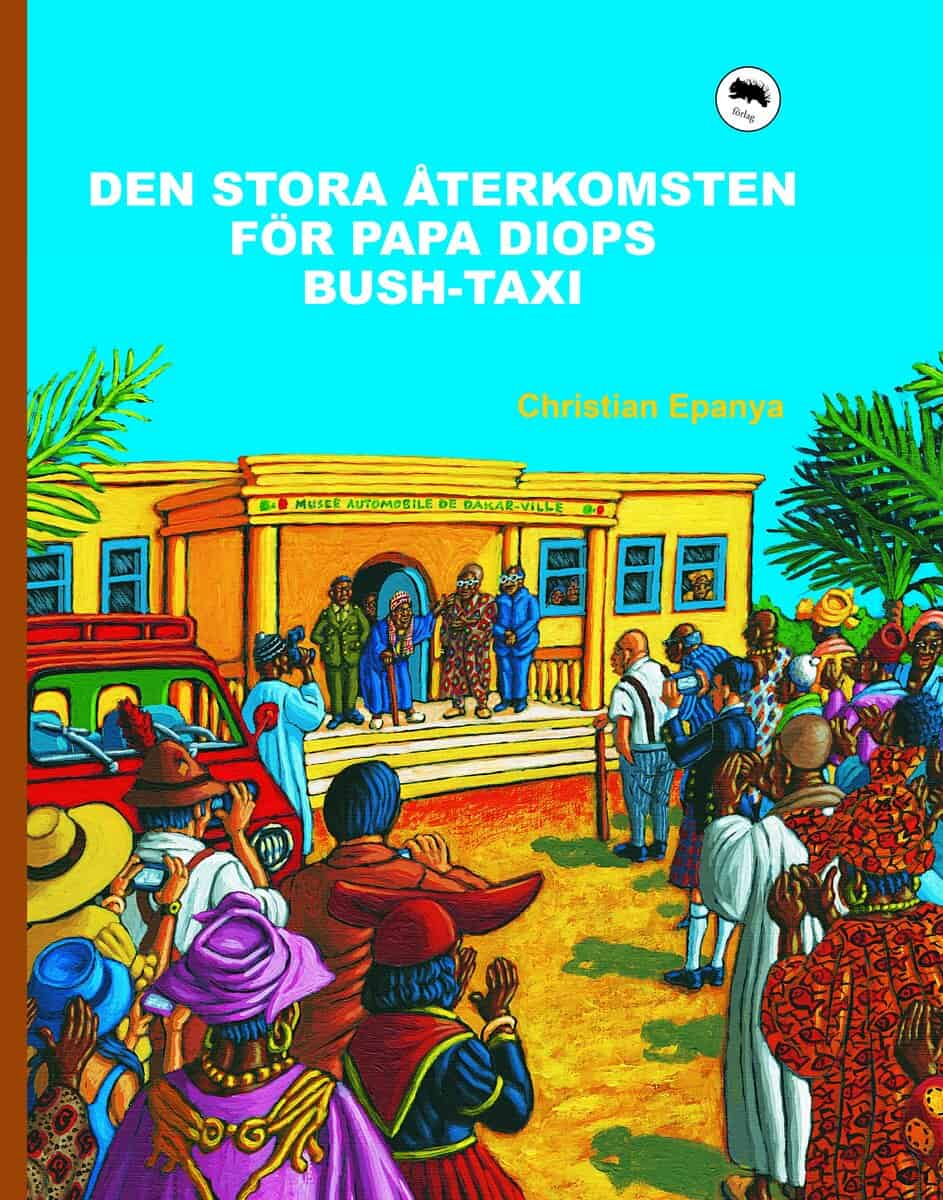 Epanya, Christian | Den stora återkomsten för Papa Diops bush-taxi