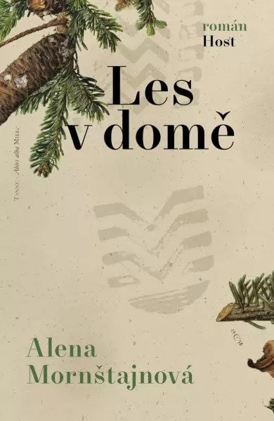 Mornštajnová, Alena | Les v domě