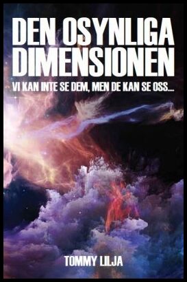 Lilja, Tommy | Den osynliga dimensionen