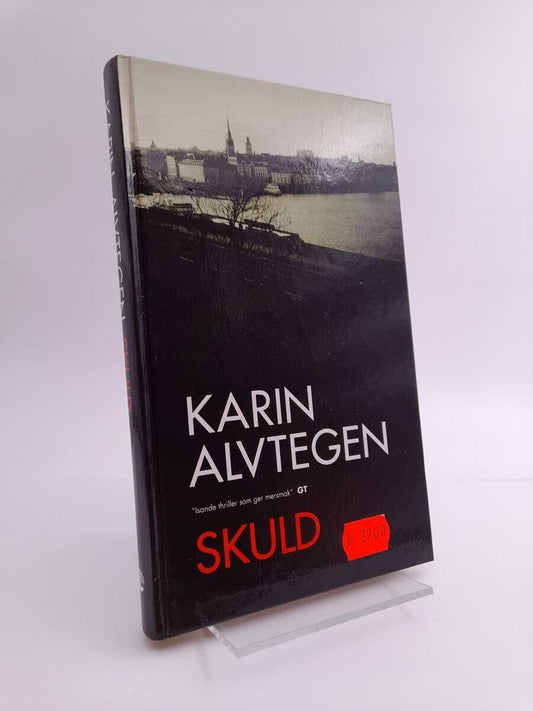 Alvtegen, Karin | Skuld : Kriminalroman