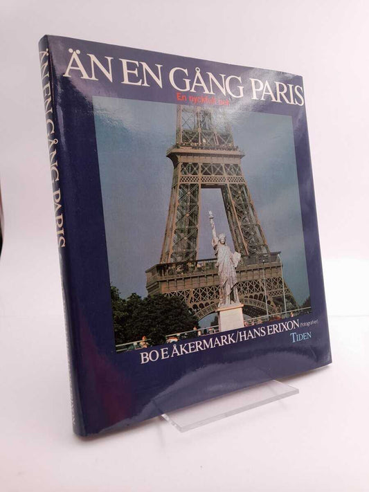 Åkermark, Bo E. | Än en gång Paris : En nyckfull bok