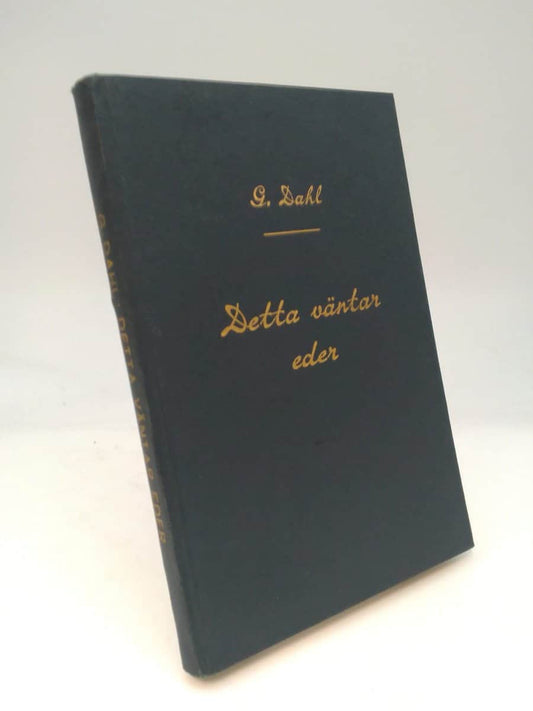 Dahl, Gustaf | Detta väntar eder