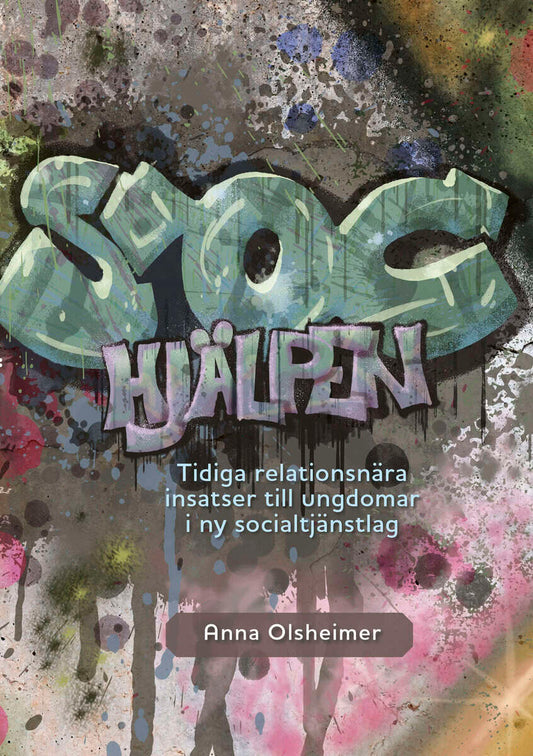 Olsheimer, Anna | SOC-Hjälpen : Tidiga relationsnära insatser till ungdomar i ny socialtjänstlag