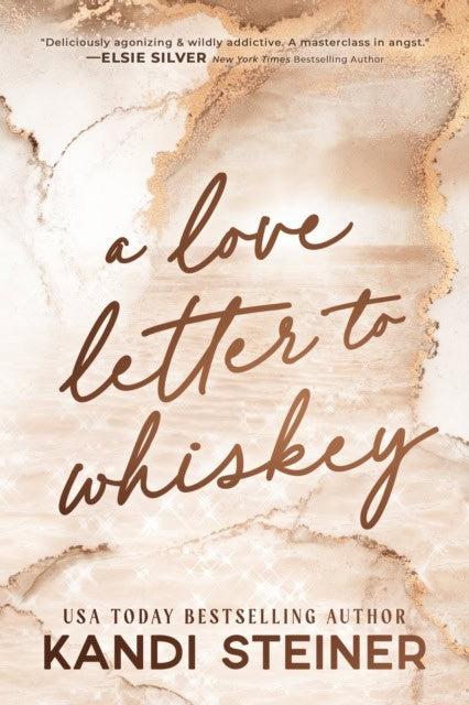 Steiner, Kandi | A Love Letter To Whiskey