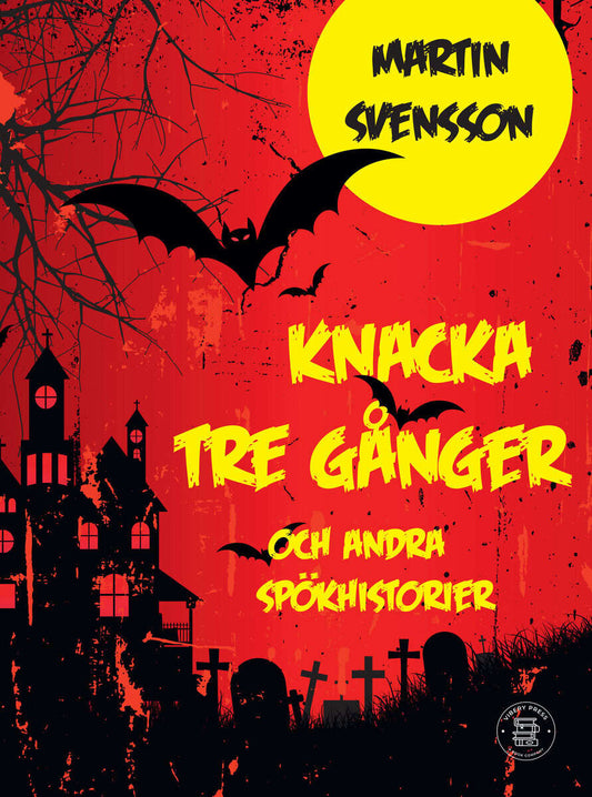 Svensson, Martin | Knacka tre gånger : Spökhistorier för barn