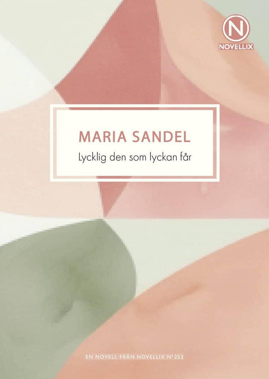 Sandel, Maria | Lycklig den som lyckan får
