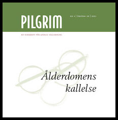 Pilgrim | 2021 / 4 : Ålderdomens kallelse