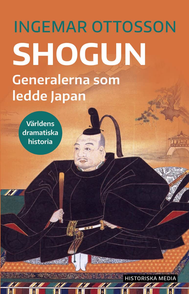Ottosson, Ingemar | Shogun : Generalerna som ledde Japan