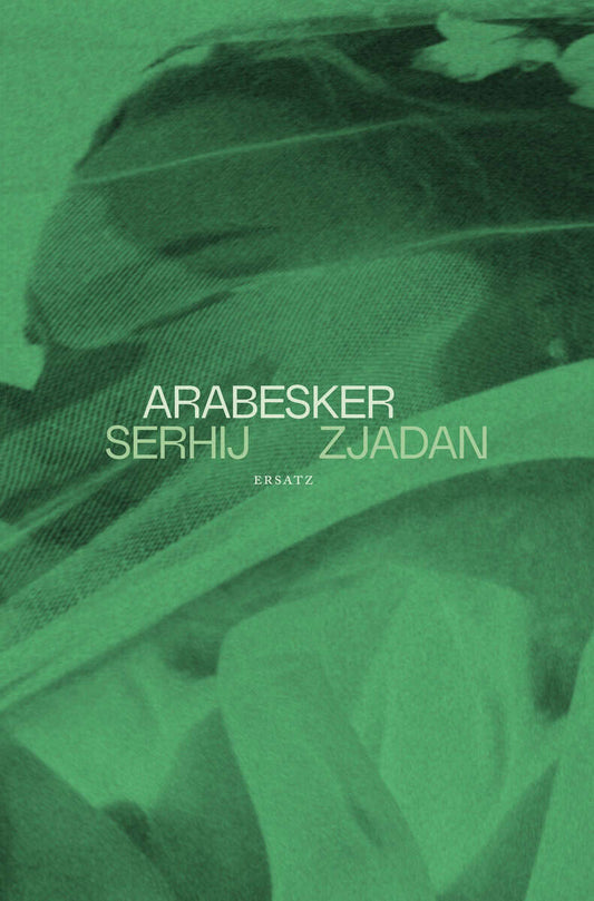 Zjadan, Serhij | Arabesker
