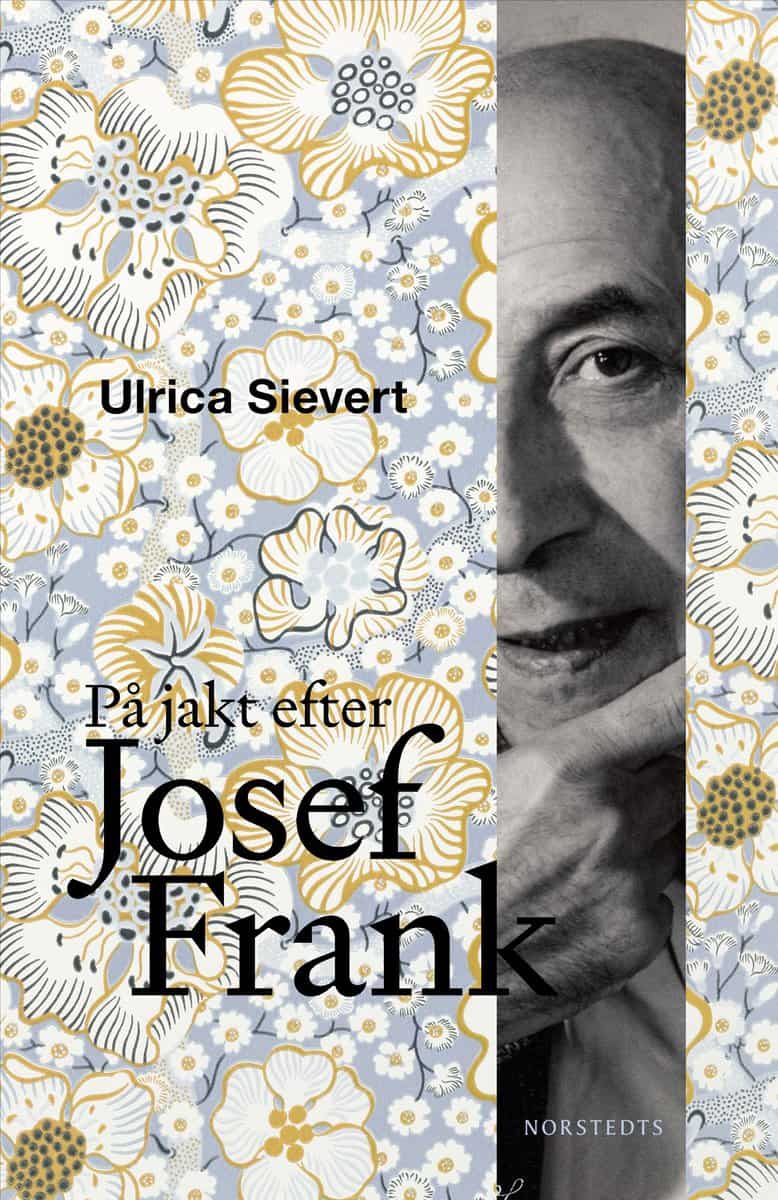 Schwerin Sievert, Ulrica von | På jakt efter Josef Frank