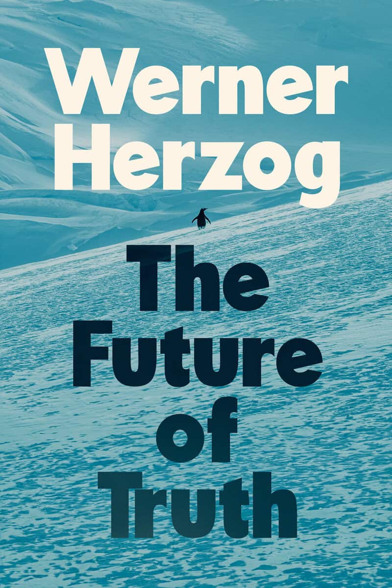 Herzog, Werner | The Future of Truth