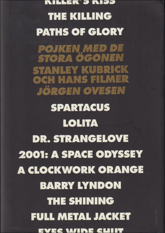 Ovesen, Jörgen | Pojken med de stora ögonen : Stanley Kubrick och hans filmer