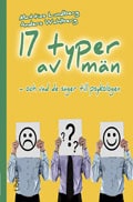 Lundberg, Mattias | Wahlberg, Anders | 17 typer av män : Och vad de säger till psykologen