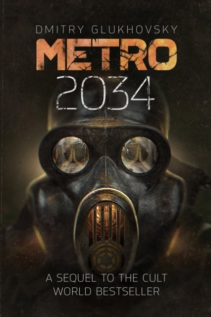 Glukhovsky, Dmitry | Metro 2034